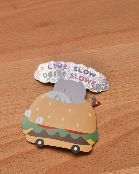 Pippin Live Slow Drive Slower Holographic Die-cut Sticker