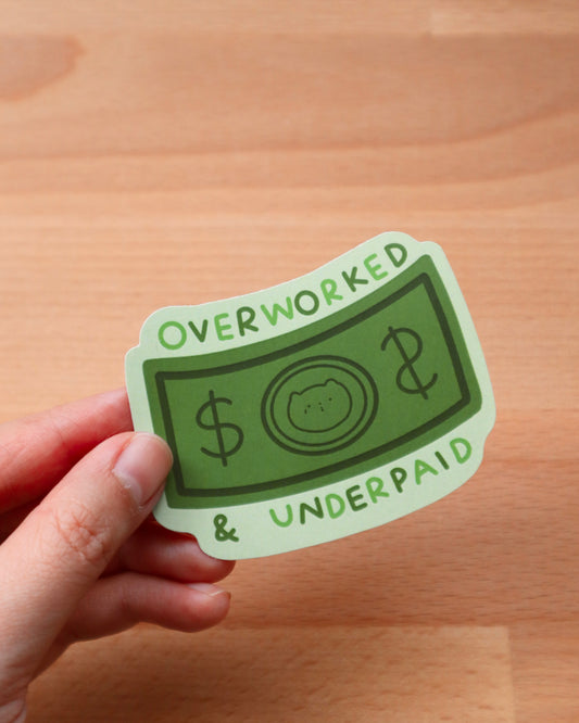 Overworked & Underpaid Die-Cut Sticker