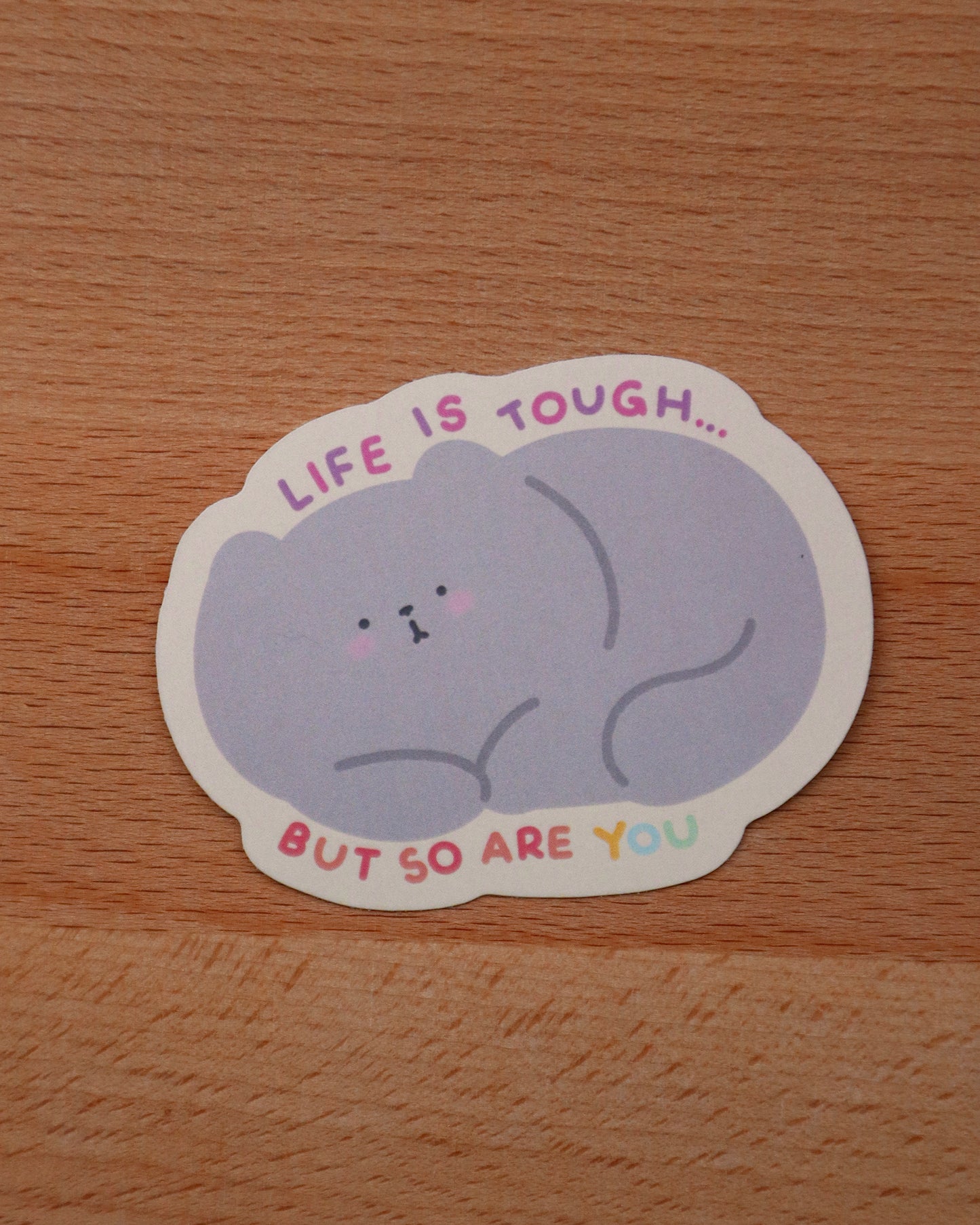 Pippin Life Is Tough But So Are You Die-Cut Sticker