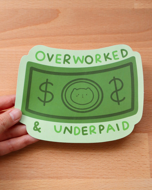 XXL Overworked & Underpaid Sticker